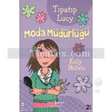 Tıpatıp Lucy - Moda Müdürlüğü | Kelly McKain