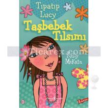 Tıpatıp Lucy - Taşbebek Tılsımı | Kelly McKain