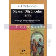 Siyasal Düşünceler Tarihi | Alâeddin Şenel