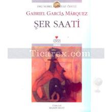 Şer Saati | Gabriel Garcia Marquez
