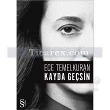 Kayda Geçsin | Ece Temelkuran