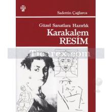 Güzel Sanatlara Hazırlık - Karakalem Resim Tekniği | Sadettin Çağlarca