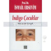 İndigo Çocuklar | Mit Ya Da Gerçek | İsmail Ersevim