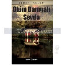 Ölüm Damgalı Sevda | Sedef Aslan