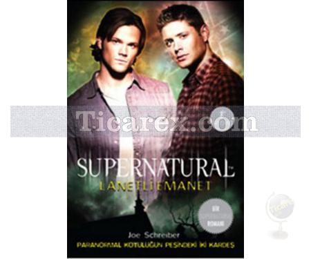 Supernatural - Lanetli Emanet | Joe Schreiber - Resim 1