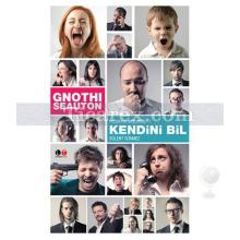 Gnothi Seauton: Kendini Bil | Bülent Sönmez