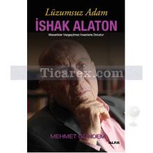 Lüzumsuz Adam - İshak Alaton | Mehmet Gündem