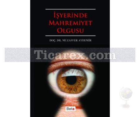 İşyerinde Mahremiyet Olgusu | Muzaffer Aydemir - Resim 1