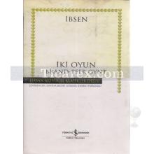 İki Oyun | (Ciltli) | Henrik Ibsen