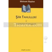 Şiir Tahlilleri 1 - Tanzimat'tan Cumhuriyete | Mehmet Kaplan