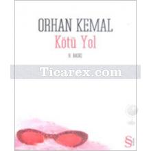 Kötü Yol | Orhan Kemal