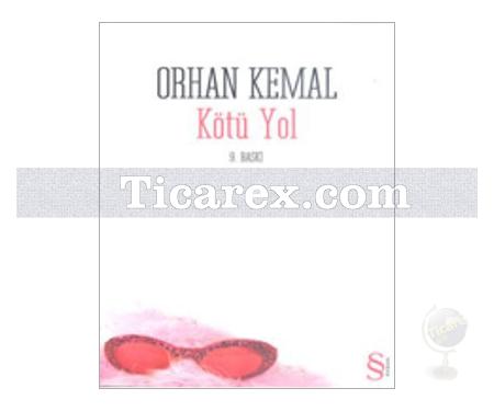 Kötü Yol | Orhan Kemal - Resim 1