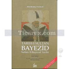Tarih-i Sultan Bayezid | (Sultan 2. Bayezid Tarihi) | Matrakçı Nasuh