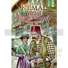 ustura_kemal_yigidi_bicak_kesmez