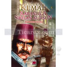 ustura_kemal_karanliga_sikilan_kursun