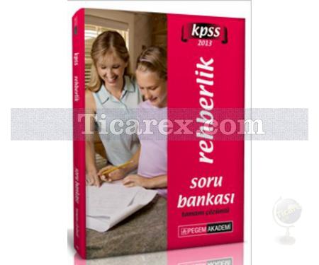 KPSS Rehberlik Tamamı Çözümlü Soru Bankası 2013 | Eğitim Bilimleri - Pegem Akademi Yayıncılık - Resim 1