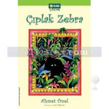 Çıplak Zebra | Ahmet Önel