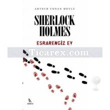 Sherlock Holmes - Esrarengiz Ev | Arthur Conan Doyle