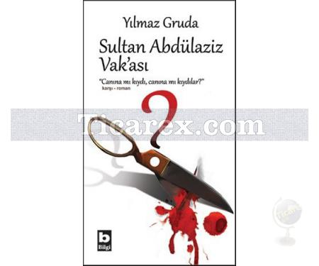 Sultan Abdülaziz Vak'ası | Yılmaz Gruda - Resim 1