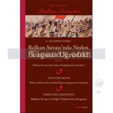 Balkan Savaşı'nda Neden Bozguna Uğradık? | Ali İhsan Sabis