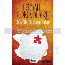 Büyük Buluşmalar | Risale Okumaları 1 | Metin Karabaşoğlu