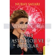 2013 Astroloji ve Burçlar | Nuray Sayarı
