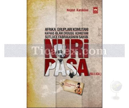 Nuri Paşa | Nejdet Karaköse - Resim 1