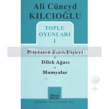 Toplu Oyunlar 1 | Pirananın Kırık Dişleri - Dilek Ağacı - Mumyalar | Ali Cüneyd Kılcıoğlu