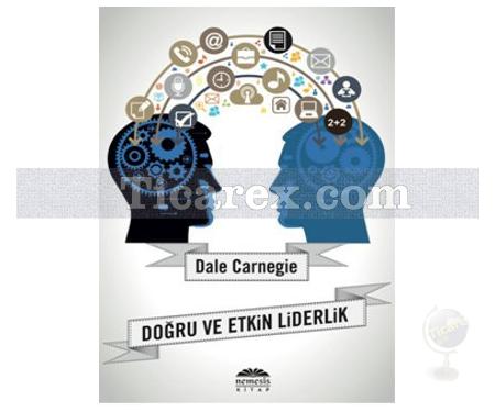 Doğru ve Etkin Liderlik | Dale Carnegie - Resim 1