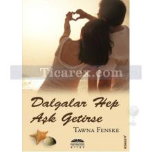 Dalgalar Hep Aşk Getirse | Tawna Fenske