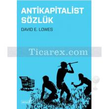 Antikapitalist Sözlük | David E. Lowes