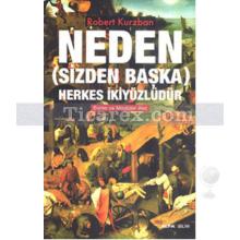 Neden (Sizden Başka) Herkes İkiyüzlüdür | Robert Kurzban