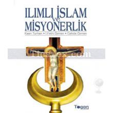 Ilımlı İslam ve Misyonerlik | Cahide Özmen, İhsan Fethi Özmen, Kaan Turhan