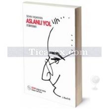 Aslanlı Yol | Sevan Nişanyan