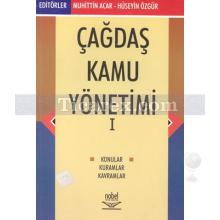 Çağdaş Kamu Yönetimi 1 | Hüseyin Özgür, Muhittin Acar