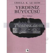 Yerdeniz Büyücüsü | Yerdeniz 1 | Ursula K. Le Guin