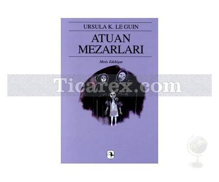 Atuan Mezarları | Yerdeniz 2 | Ursula K. Le Guin - Resim 1