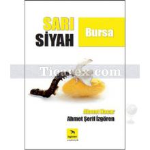 Sarı Siyah Bursa | Ahmet Nacar, Ahmet Şerif İzgören