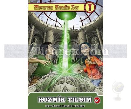 Maceranı Kendin Seç! 2. Kitap - Kozmik Tılsım | Jose Angel Muriel Gonzalez - Resim 1