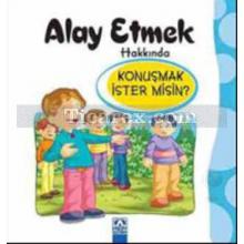 alay_etmek_hakkinda_konusmak_ister_misin