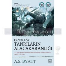 Ragnarök: Tanrıların Alacakaranlığı | A. S. Byatt