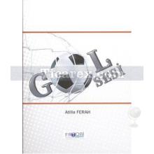 Gol Sesi | Atilla Ferah