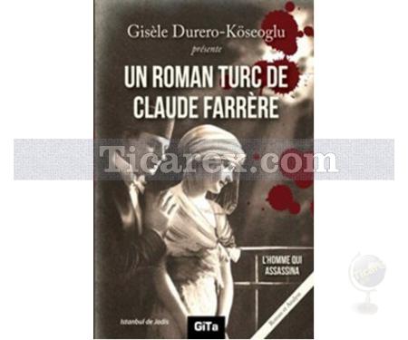Un Roman Turc De Claude Farrère: L'Homme Qui Assassina | Gisele Durero Köseoğlu - Resim 1