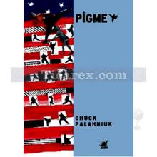 Pigme | Chuck Palahniuk