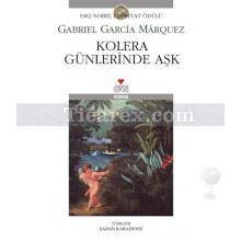 Kolera Günlerinde Aşk | Gabriel Garcia Marquez