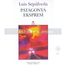 Patagonya Ekspresi | Luis Sepulveda