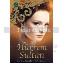 Hürrem Sultan | Turhan Tan