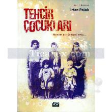 Tehcir Çocukları | Nenem bir Ermeni'ymiş... | İrfan Palalı