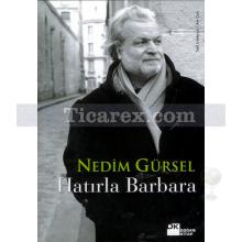 Hatırla Barbara | Nedim Gürsel