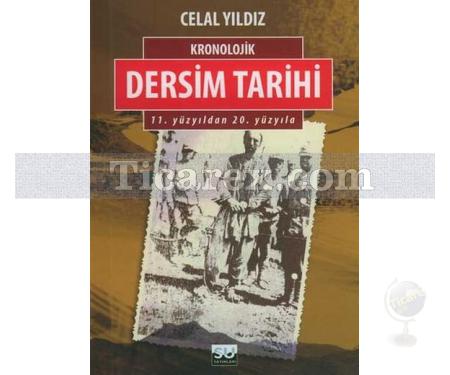 Kronolojik Dersim Tarihi (Cep Kitap) | 11. Yüzyıldan 20. Yüzyıla | Celal Yıldız - Resim 1